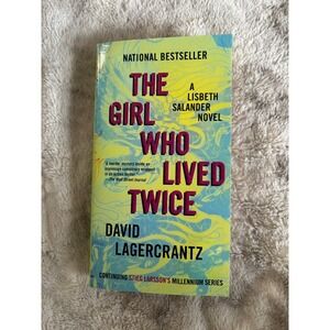 Girl Who Lived Twice :‎ A Lisbeth Salander Novel, Continuing Stieg Larsson's...